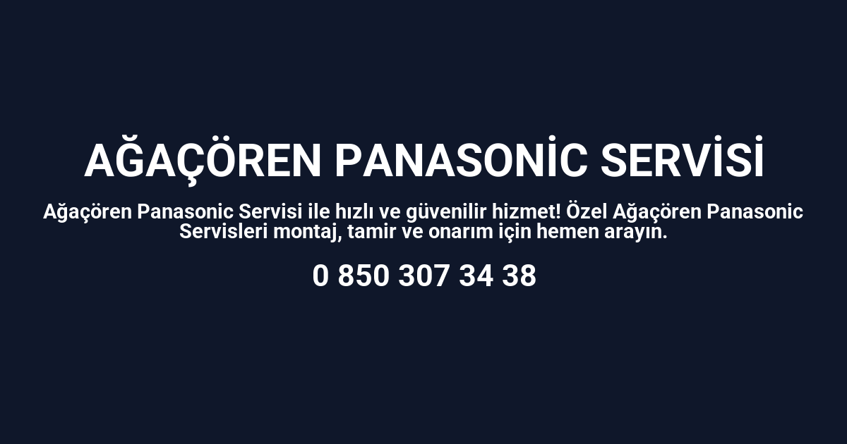 Ağaçören Panasonic Servisi